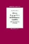 CLAVES HAGIOGRAFICAS DE LA LITERATURA ESPAOLA de GOMEZ MORENO, ANGEL 