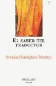 EL SABER DEL TRADUCTOR de RODRIGUEZ MONROY, AMALIA 