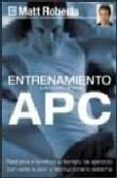 ENTRENAMIENTO APC (ACCION PERIFERICA DEL CORAZON) di ROBERTS, MATT 
