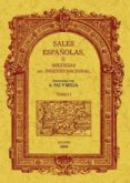 SALES ESPAOLAS O AGUDEZAS DEL INGENIO NACIONAL (2 TOMOS) (ED. FA CSIMIL) de PAZ Y MELIA, ANTONIO 