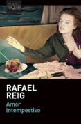 AMOR INTEMPESTIVO di REIG, RAFAEL 