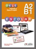 PREPARACION AL DELE ESCOLAR A2/B1 de GARCIA-VIO SANCHEZ, MONICA  JUSTO MUOZ, PILAR 
