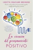 LA CIENCIA DEL PENSAMIENTO POSITIVO di GRAZIANO BREUNING, LORETTA 