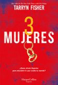 TRES MUJERES di FISHER, TARRYN 