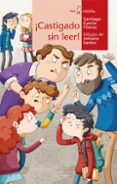CASTIGADO SIN LEER! de GARCIA-CLAIRAC, SANTIAGO 