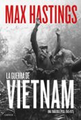 LA GUERRA DE VIETNAM de HASTINGS, MAX 