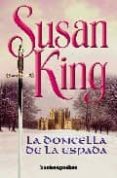 LA DONCELLA DE LA ESPADA de KING, SUSAN 