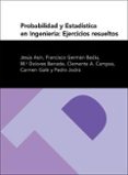 PROBABILIDAD Y ESTADISTICA EN INGENIERIA: EJERCICIOS RESUELTOS (2  ED) di VV.AA