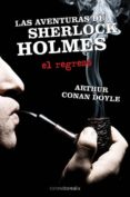 LAS AVENTURAS DE SHERLOCK HOLMES: EL REGRESO de DOYLE, ARTHUR CONAN 