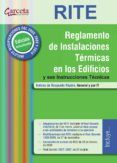 RITE. REGLAMENTO DE INSTALACIONES TERMICAS EN LOS EDIFICIOS: Y SU S INSTRUCCIONES TECNICAS. (2 ED.) di VV.AA. 