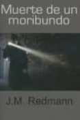 MUERTE DE UN MORIBUNDO di REDMANN, J.M. 