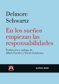 EN LOS SUEOS EMPIEZAN LAS RESPONSABILIDADES di SCHWARTZ, DELMORE 