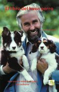 EL LIBRO DEL BUEN PERRO: GUIA PARA EL ADIESTRAMIENTO DEL CACHORRO di DUNBAR, IAN 