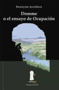 DOMME O EL ENSAYO DE OCUPACION di AUGIERAS, FRANOIS 