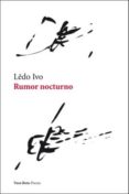 RUMOR NOCTURNO di IVO, LEDO 