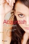 ABZURDAH: LA PERTURBADA HISTORIA DE UNA ADOLESCENTE di LATINI, CIELO 