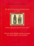 DOS OBRAS DE LA PRIMERA LITERATURA AUREA (C. 1515) di RUIZ, PEDRO INFANTES, VICTOR 
