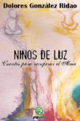 NIOS DE LUZ: CUENTOS PARA RECUPERAR EL ALMA di VV.AA