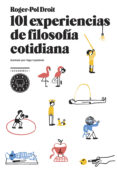 101 EXPERIENCIAS DE FILOSOFA COTIDIANA di DROIT, ROGER-POL 