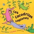 LOS COCODRILOS COPIONES di BEDFORD, DAVID  BOLAM, EMILY 