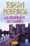 LA MALDICION DEL CASTILLO de MEDEIROS, TERESA 