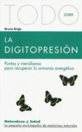 TODO SOBRE LA DIGITOPRESION de BRIGO, BRUNO 