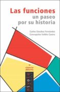 LAS FUNCIONES: UN PASEO POR SU HISTORIA di SANCHEZ FERNANDEZ, CARLOS  VALDES CASTRO, CONCEPCION 