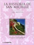 LA HISTORIA DE SAN MICHELE di MUNTHE, AXEL 