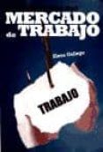 HISTORIA BREVE DEL MERCADO DE TRABAJO di GALLEGO, ELENA 