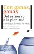 CON GANAS de ALVAREZ DE MON, SANTIAGO 