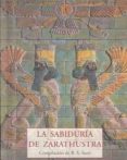 LA SABIDURIA DE ZARATHUSTRA di SURTI, B.S. 