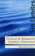 TECNICAS DE RELAJACION CREATIVA Y EMOCIONAL de PINTANEL BASSETS, MONICA 