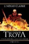 LA GUERRA DE TROYA: VIVIERON COMO HOMBRES, COMBATIERON COMO DIOSE S di DAVIS, LINDSEY 