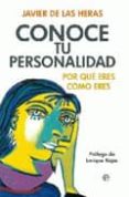 CONOCE TU PERSONALIDAD: POR QUE ERES COMO ERES de HERAS, JAVIER DE LAS 