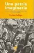 UNA PATRIA IMAGINARIA de GALLEGO, FERRAN 
