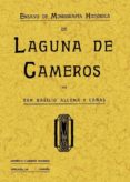 LAGUNA DE CAMEROS: ENSAYO DE MONOGRAFIA HISTORICA (ED. FACSIMIL) di ALLONA Y CAAS, BASILIO 