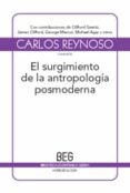 EL SURGIMIENTO DE LA ANTROPOLOGIA POSMODERNA (2 ED.) de REYNOSO, CARLOS 