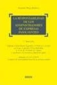 RESPONSABILIDAD DE LOS ADMINSITRADORES DE EMPRESAS INSOLVENTES (7 ED.) de MOYA JIMENEZ, ANTONIO 