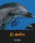 EL DELFIN (QUIEN ERES? ANIMALES) de HERNANDEZ, PAU JOAN 