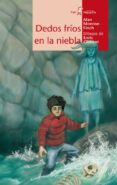 DEDOS FRIOS EN LA NIEBLA de MONROE-FINCH , ALAN 