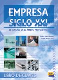 EMPRESA SIGLO XXI: ESPAOL AMBITO PROFESIONAL. LIBRO DE CLAVES di VV.AA. 