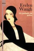 UN PUADO DE POLVO de WAUGH, EVELYN 
