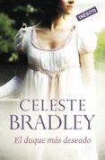 EL DUQUE MAS DESEADO de BRADLEY, CELESTE 