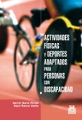 ACTIVIDADES FISICAS Y DEPORTES ADAPTADOS PARA PERSONAS CON DISCAP ACIDAD de SANZ RIVAS, DAVID 
