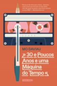 30 E Poucos Anos E Uma Máquina Do Tempo (ebook)