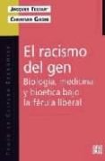 EL RACISMO DEL GEN de TESTART, JACQUES  GODIN, CHRISTIAN 
