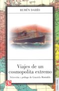 VIAJES DE UN COSMOPOLITA EXTREMO de DARIO, RUBEN 