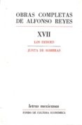 OBRAS COMPLETAS XVII: LOS HEROES; JUNTA DE SOMBRAS de REYES, ALFONSO 