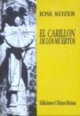 EL CARRILLON DE LOS MUERTOS di KOZER, JOSE 