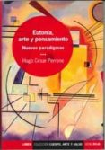 EUTONIA, ARTE Y PENSAMIENTO de PERRONE, HUGO CESAR 